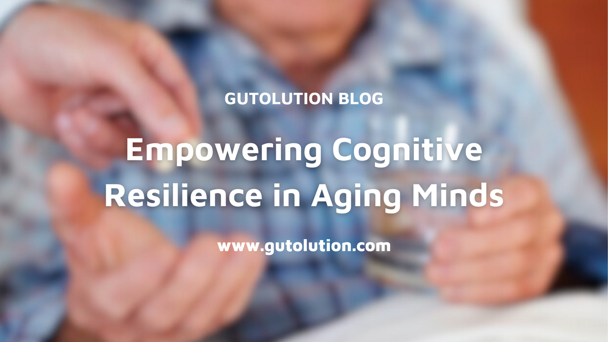 Empowering Cognitive Resilience in Aging Minds – GUTolution